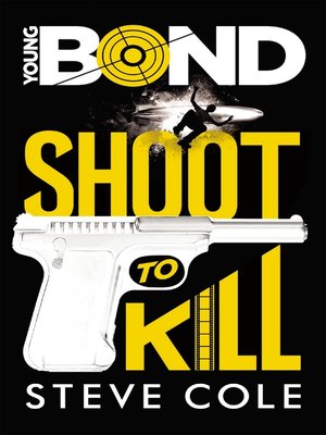 cover image of Young Bond--Tome 1--Shoot to Kill